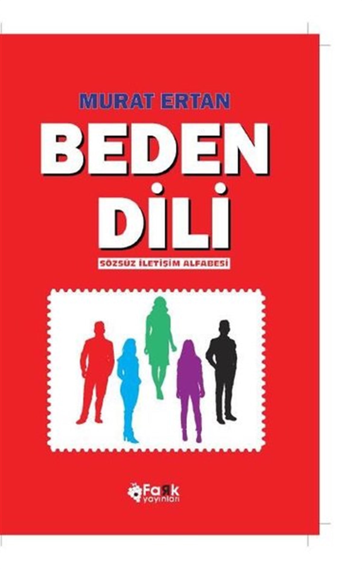 Murat ErtanTürkçe Dil Bilim KitaplarıBeden Dili - Sözsüz İletişim Alfabesi
