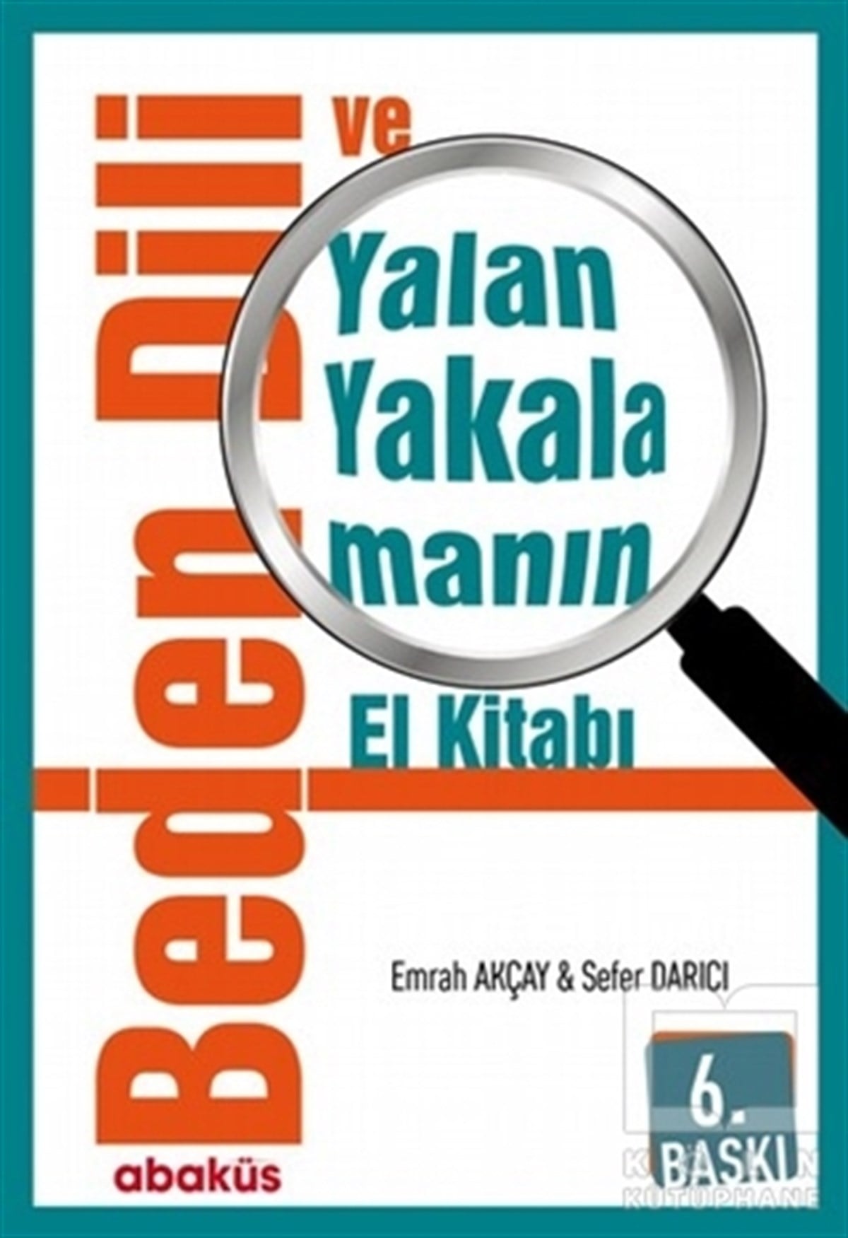 Emrah AkçayKişisel GelişimBeden Dili ve Yalan Yakalamanın El Kitabı