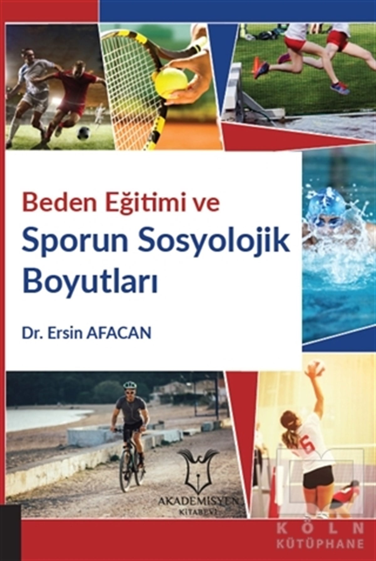 Ersin AfacanDiğerBeden Eğitimi ve Sporun Sosyolojik Boyutları