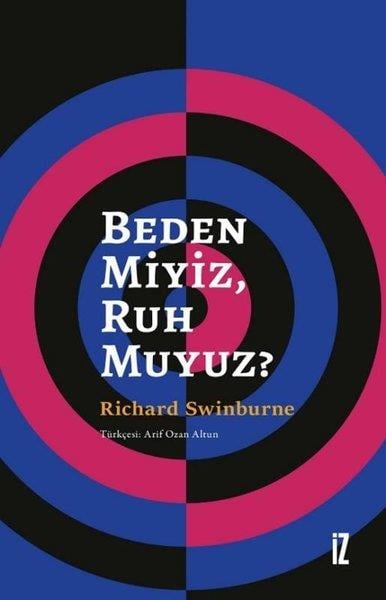 Richard SwinburneFelsefe BilimiBeden miyiz Ruh muyuz?