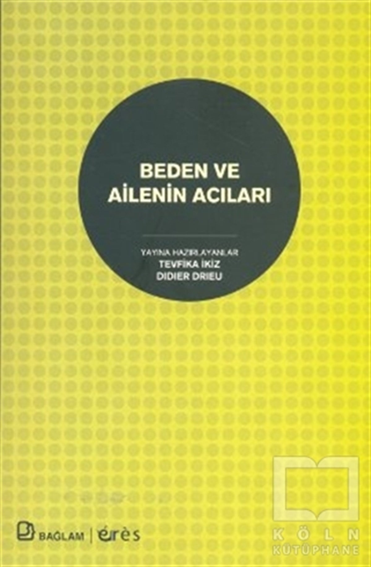 KolektifEbeveyn KitaplarıBeden ve Ailenin Acıları