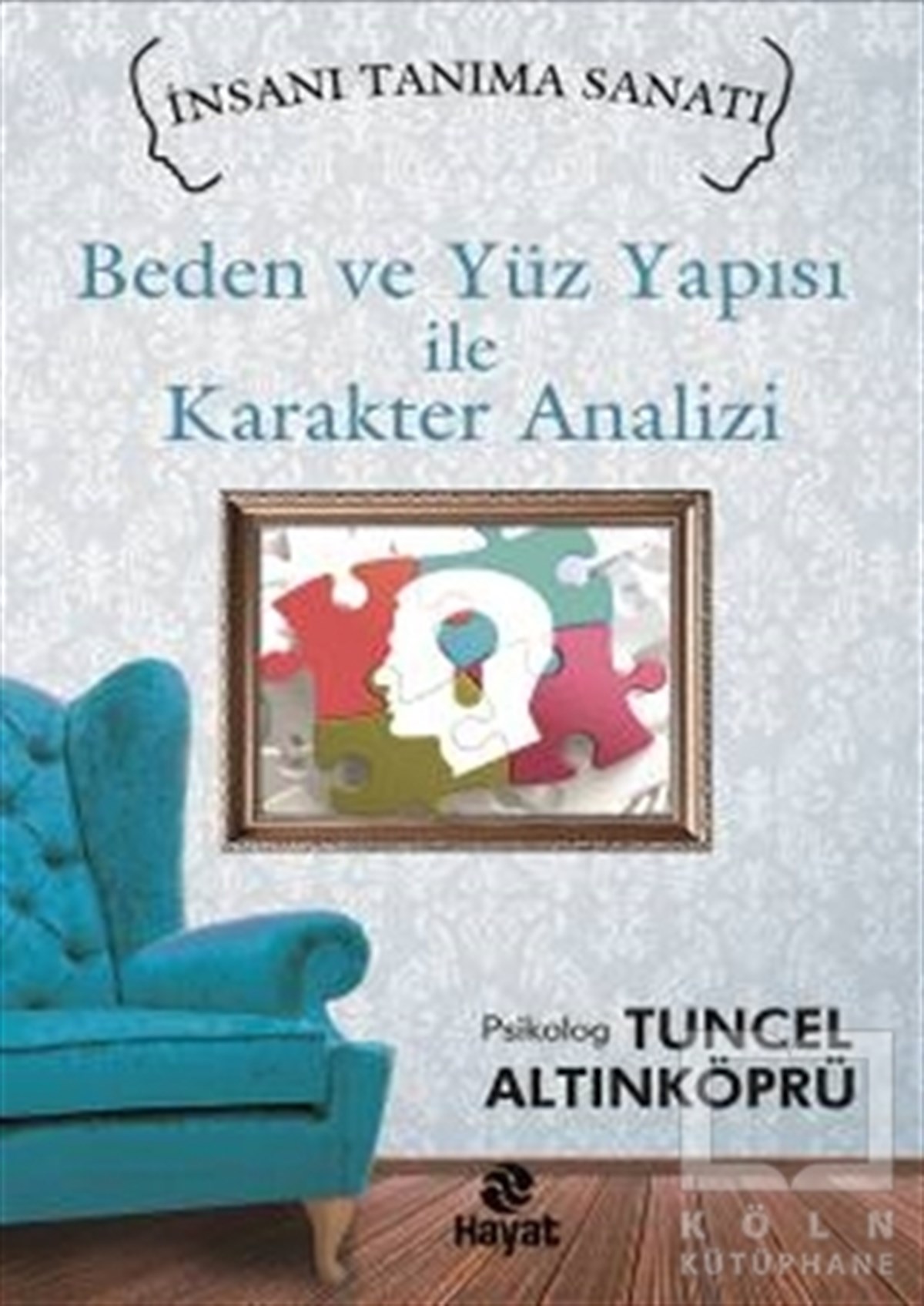 Tuncel AltınköprüKişisel GelişimBeden ve Yüz Yapısı ile Karakter Analizi