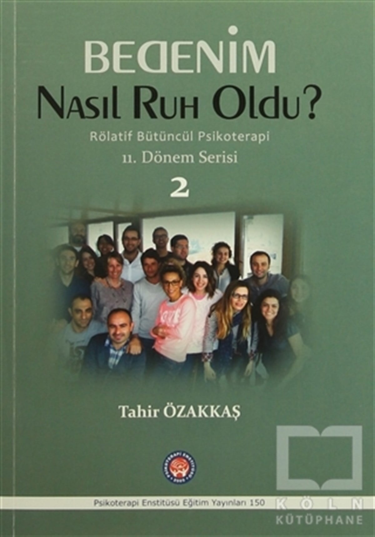 Tahir ÖzakkaşEkoller ve YaklaşımlarBedenim Nasıl Ruh Oldu?