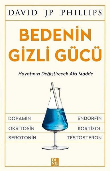 David JP PhillipsKişisel Gelişim KitaplarıBedenin Gizli Gücü - Hayatınızı Değiştirecek Altı Madde
