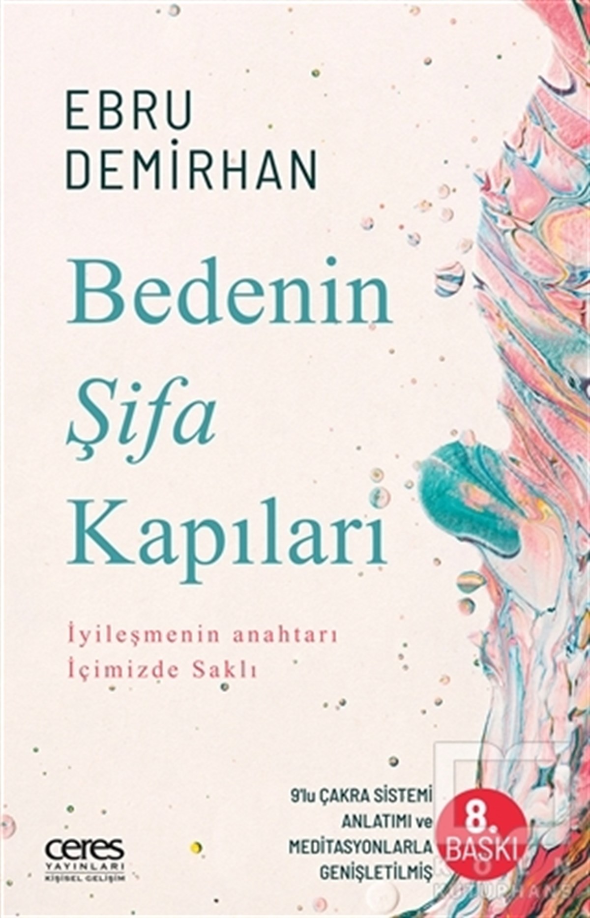 Ebru DemirhanKişisel Gelişim KitaplarıBedenin Şifa Kapıları