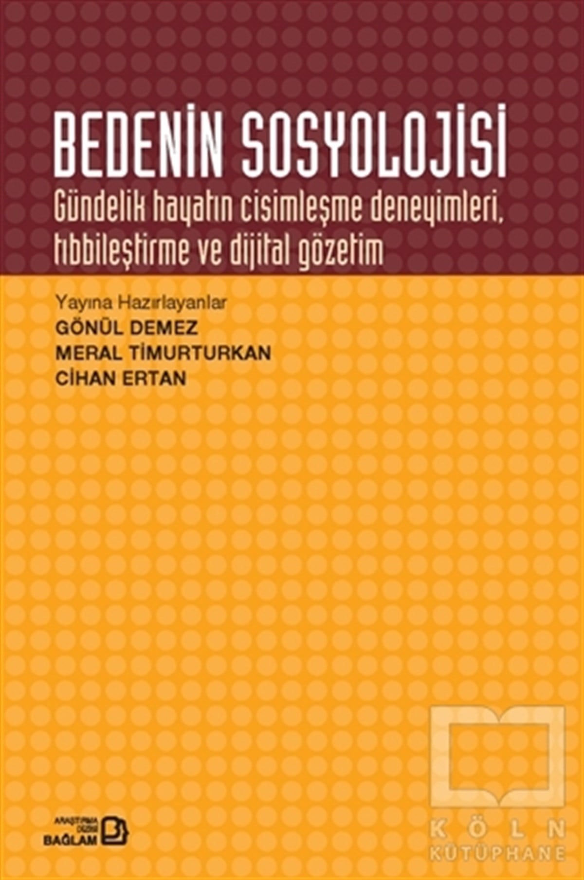 Gönül DemezAraştırma - İncelemeBedenin Sosyolojisi