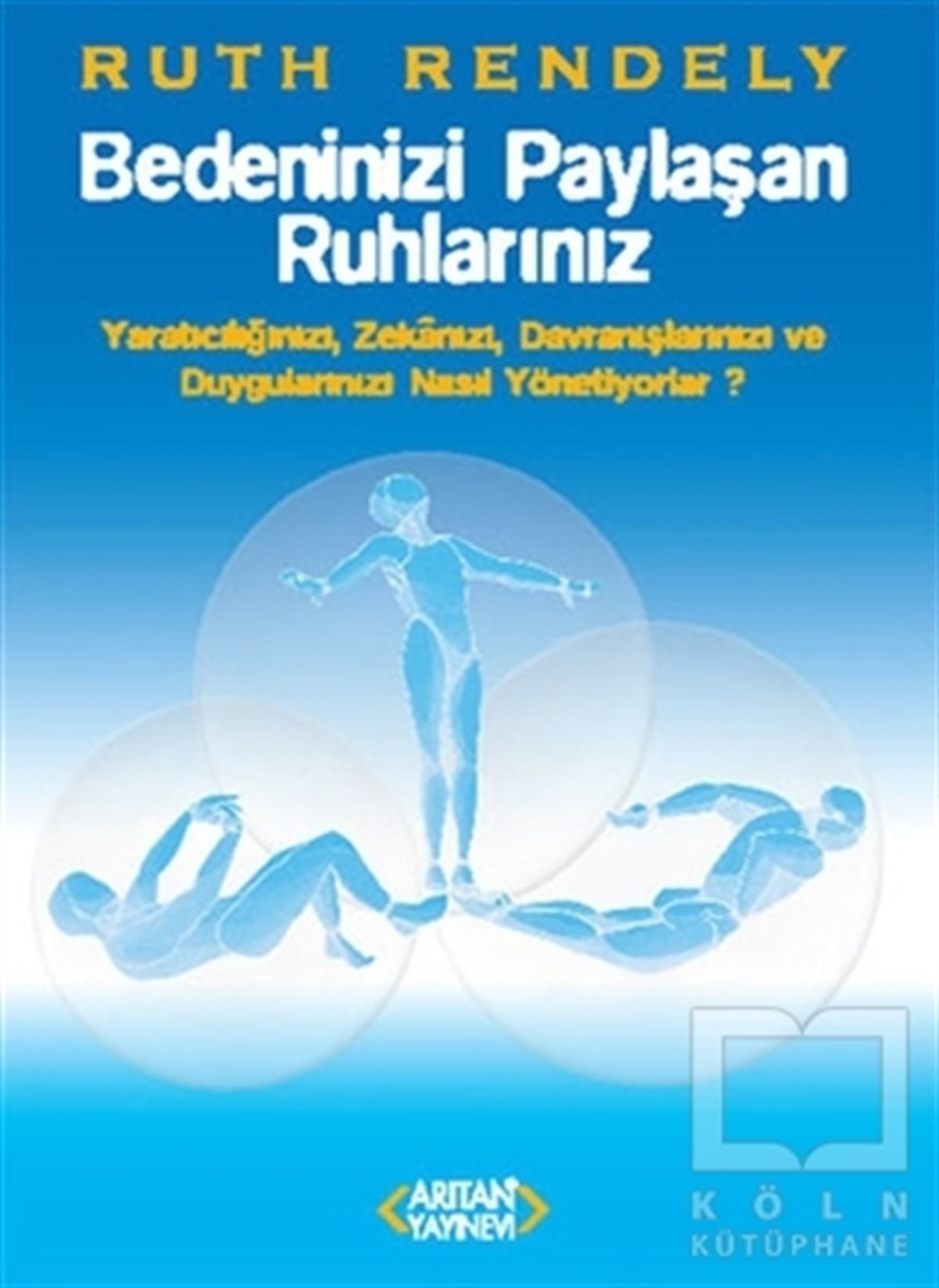 Ruth RendelyKişisel GelişimBedeninizi Paylaşan Ruhlarınız