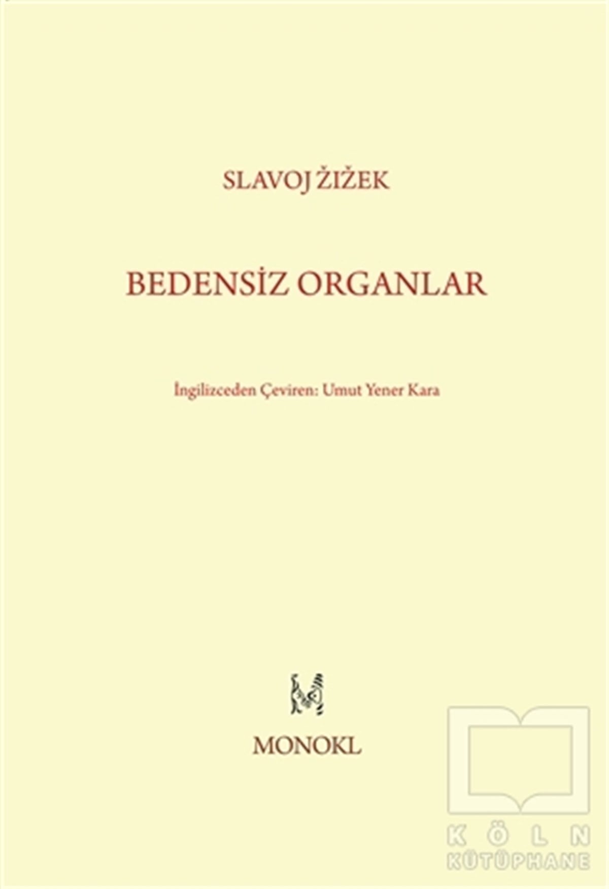 Slavoj ZizekDüşünceBedensiz Organlar