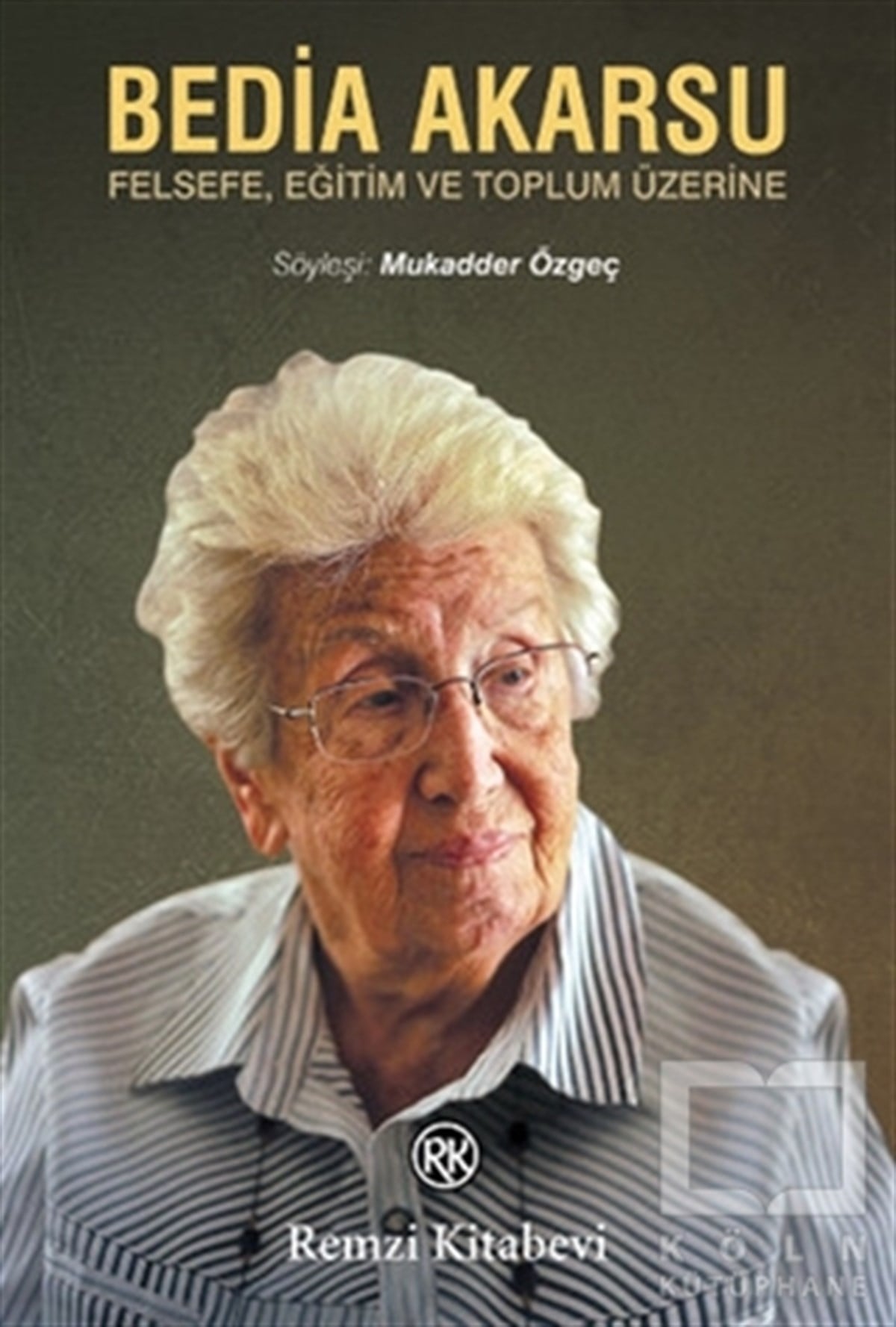 Mukadder ÖzgeçSöyleşiBedia Akarsu