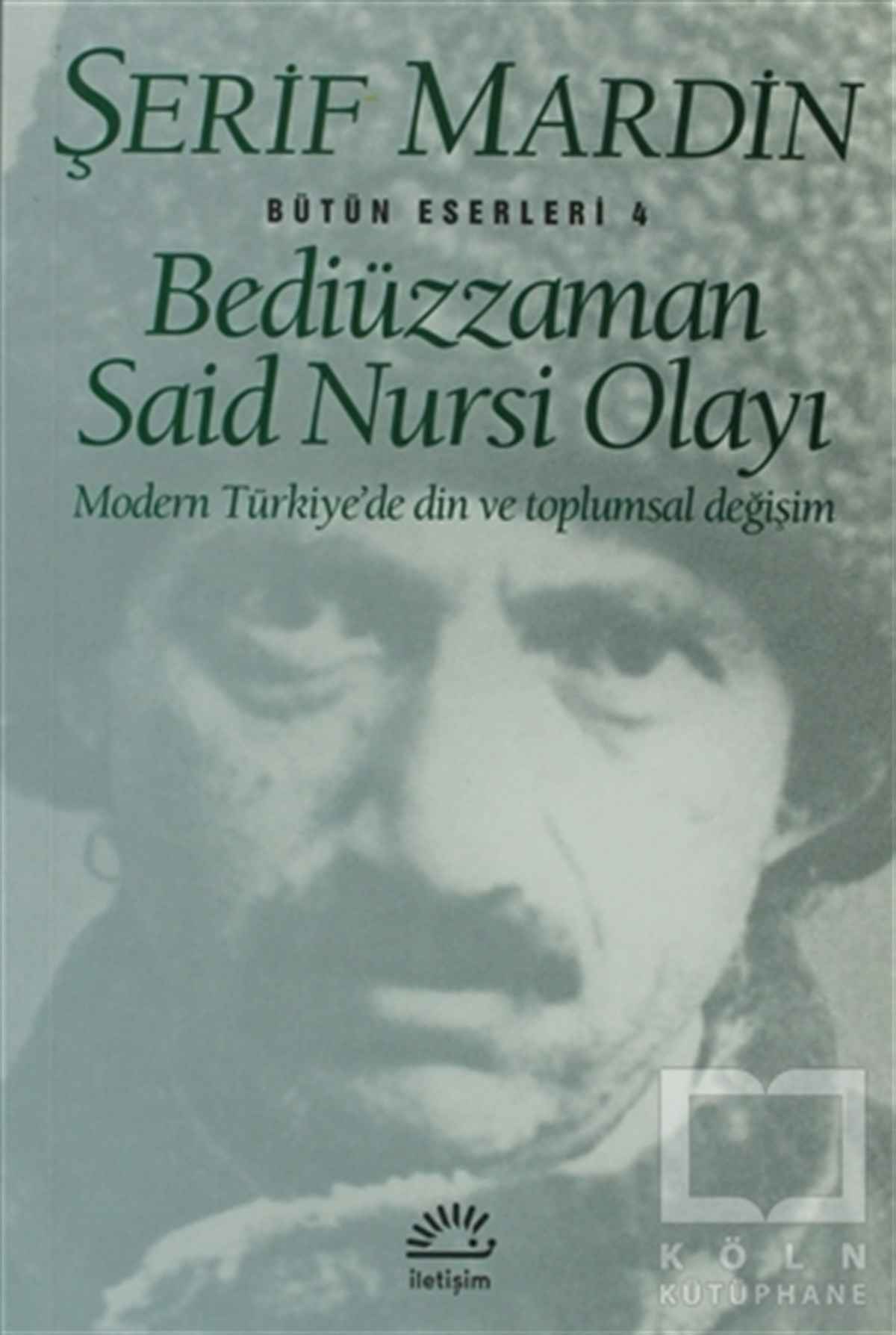 Şerif Mardinİslam ve Günümüz İslam DüşüncesiBediüzzaman Said Nursi Olayı