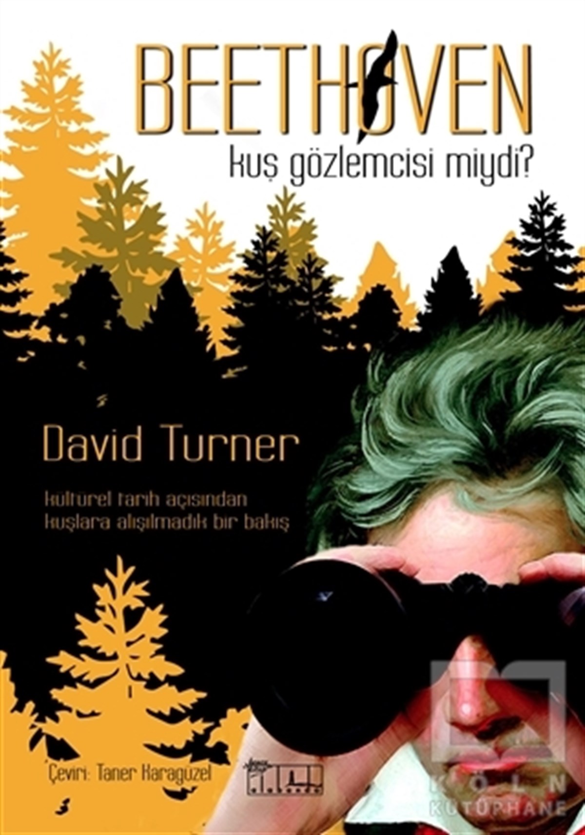 David TurnerPopüler BilimBeethoven Kuş Gözlemcisi Miydi?