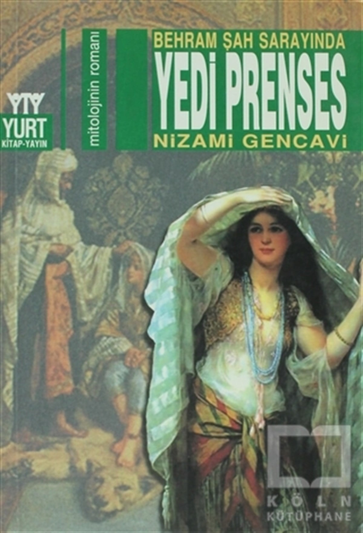 Nizami GencaviAntropolojiBehram Şah Sarayında Yedi Prenses