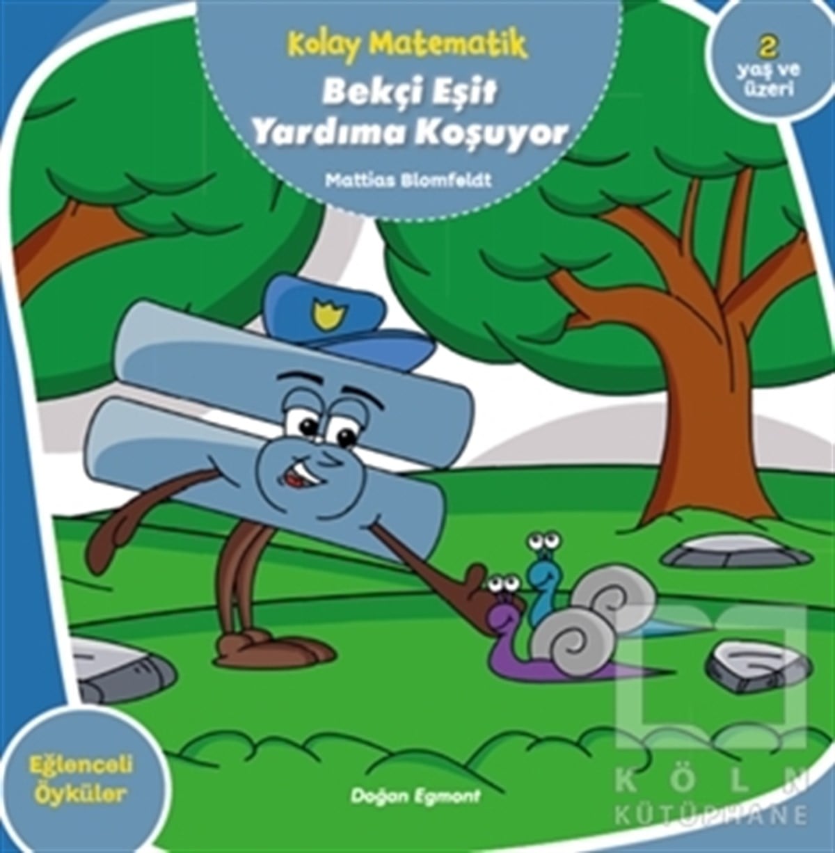 Mattias BlomfeldtZeka Gelişimi KitaplarıBekçi Eşit Yardıma Koşuyor - Kolay Matematik