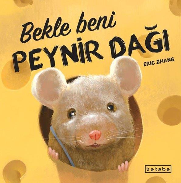 Eric ZhangEgitim Etkinlik KitaplariBekle Beni Peynir Dağı