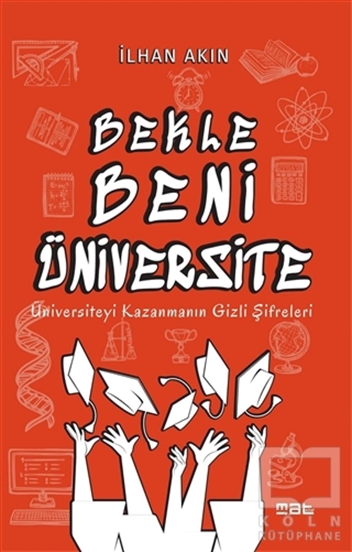 İlhan AkınRomanBekle Beni Üniversite