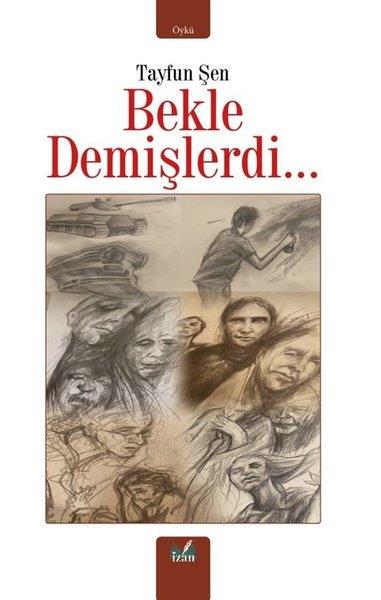 Tayfun ŞenHikaye (Öykü) KitaplarıBekle Demişlerdi