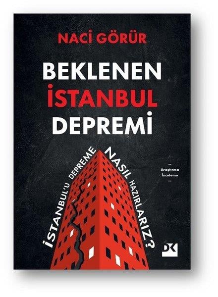 Naci GörürJeolojiBeklenen İstanbul Depremi - İstanbul'u Depreme Nasıl Hazırlarız?