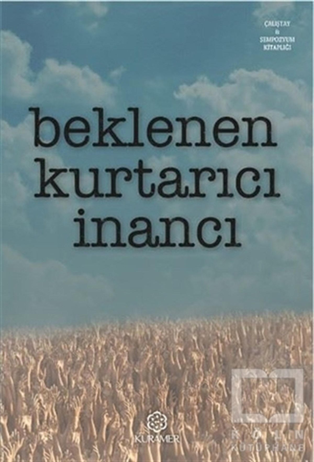 KolektifMüslümanlıkBeklenen Kurtarıcı İnancı