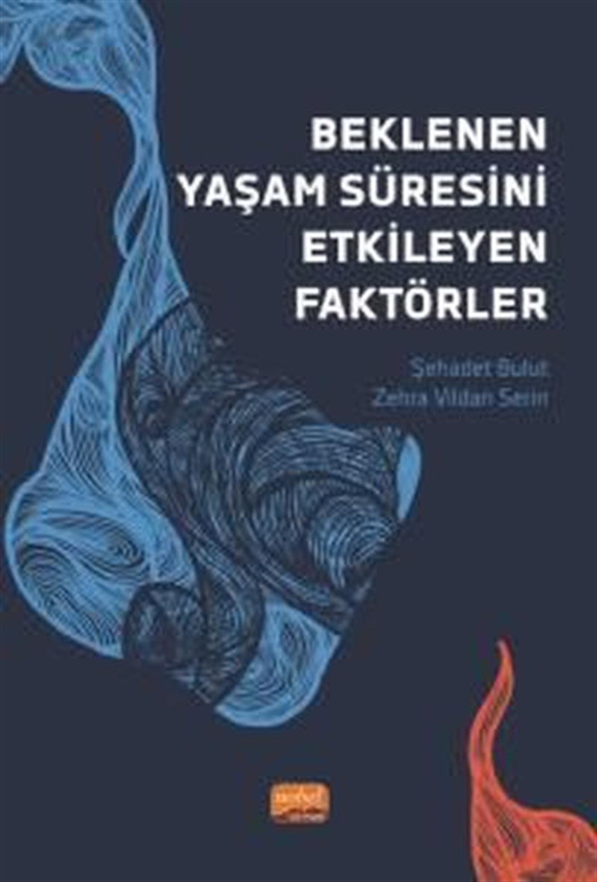Zehra Vildan SerinEğitimBeklenen Yaşam Süresini Etkileyen Faktörler