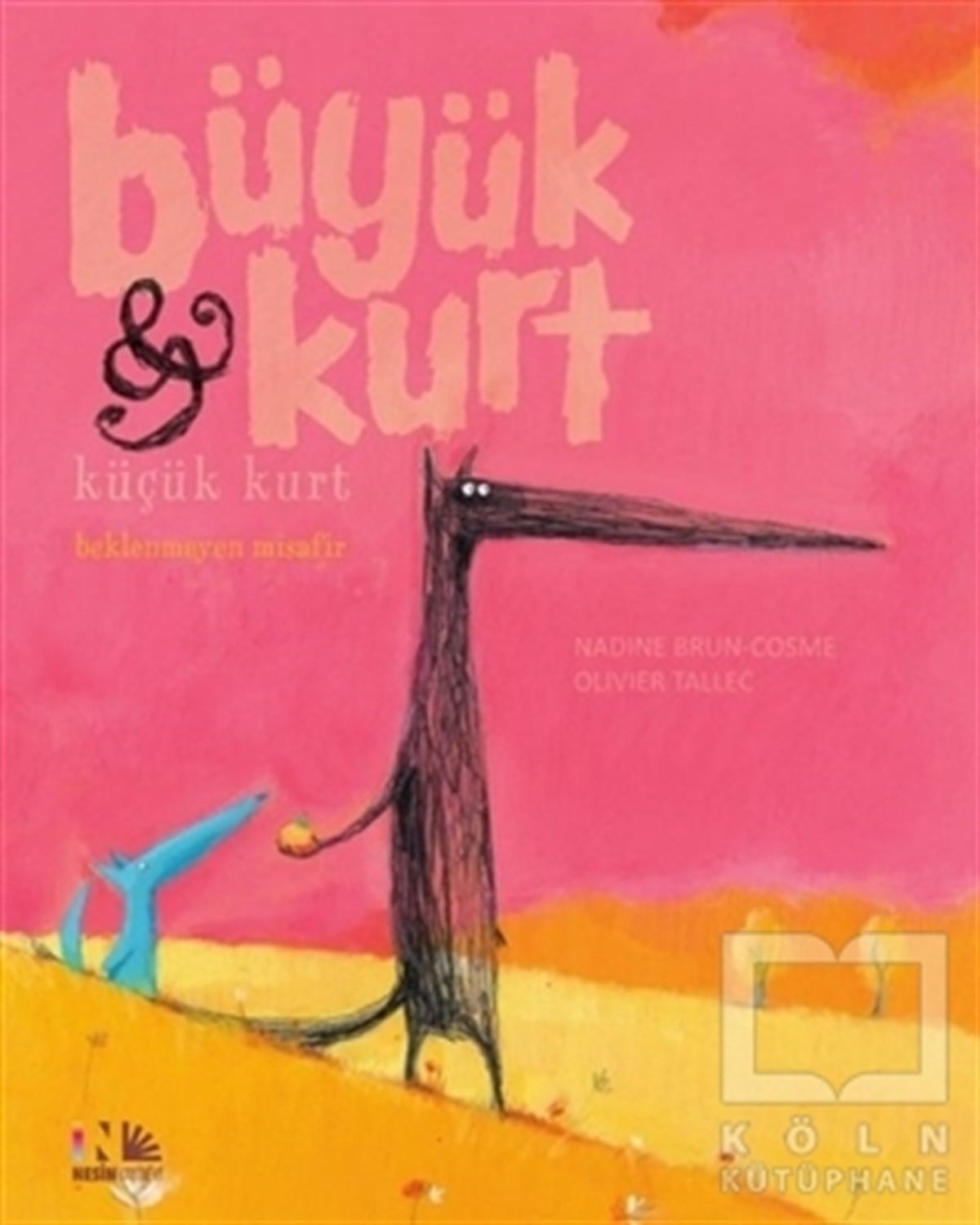 Nadine Brun-CosmeHikayelerBeklenmeyen Misafir - Büyük Kurt Küçük Kurt