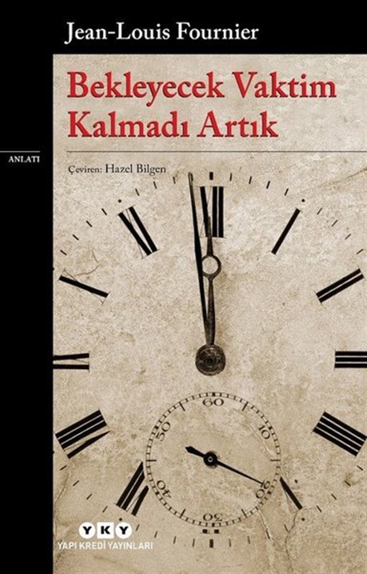 Jean Louis FournierAnlatıBekleyecek Vaktim Kalmadı Artık