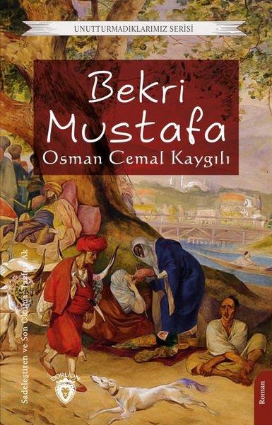 Osman Cemal KaygılıTarihi Biyografi ve Otobiyografi KitaplarıBekri Mustafa - Unutturmadıklarımız Serisi