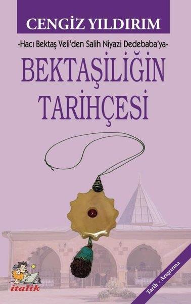 Cengiz YıldırımAlevilik & Bektaşilik KitaplarıBektaşiliğin Tarihçesi - Hacı Bektaş Veli'den Salih Niyazi Dedebaba'ya