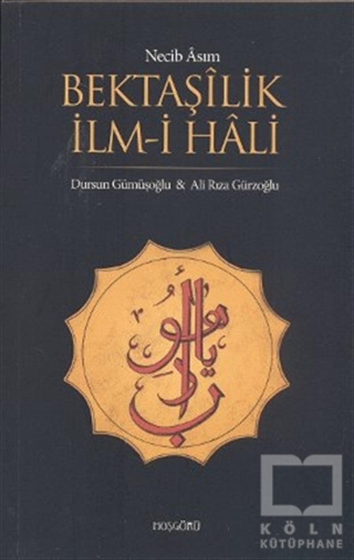 Dursun GümüşoğluTasavvuf - Mezhepler - TarikatlarBektaşilik İlm-i Hali