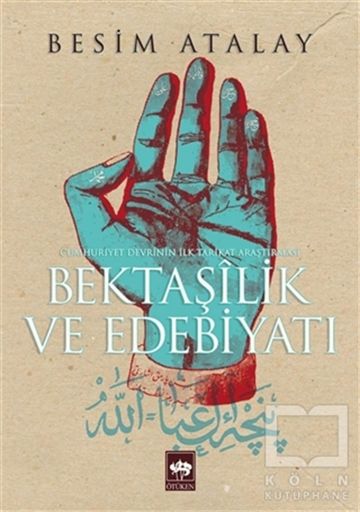 Besim AtalayAlevilik-BektaşilikBektaşilik ve Edebiyatı