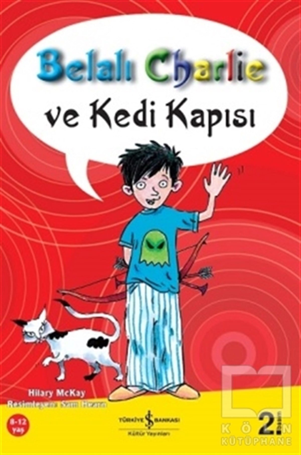 Hilary MckayHikayelerBelalı Charlie ve Kedi Kapısı