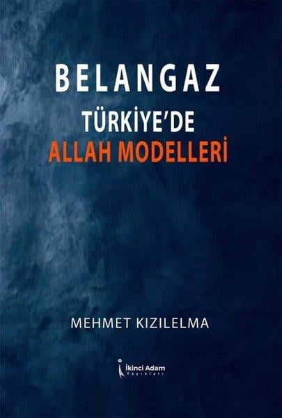 Mehmet KızılelmaDinBelangaz Türkiye'de Allah Modelleri