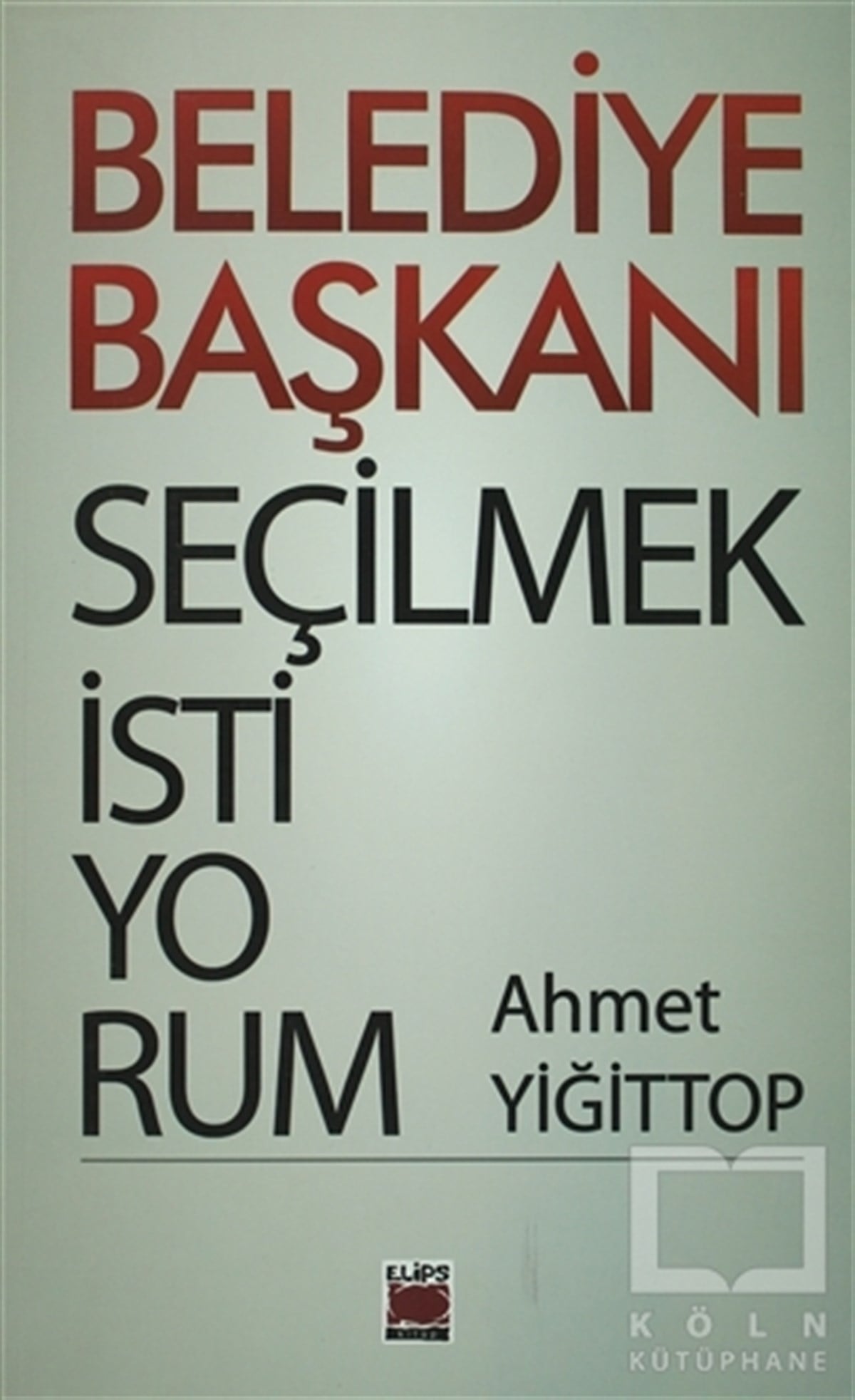 Ahmet YiğittopTürkiye Siyaseti ve PolitikasıBelediye Başkanı Seçilmek İstiyorum