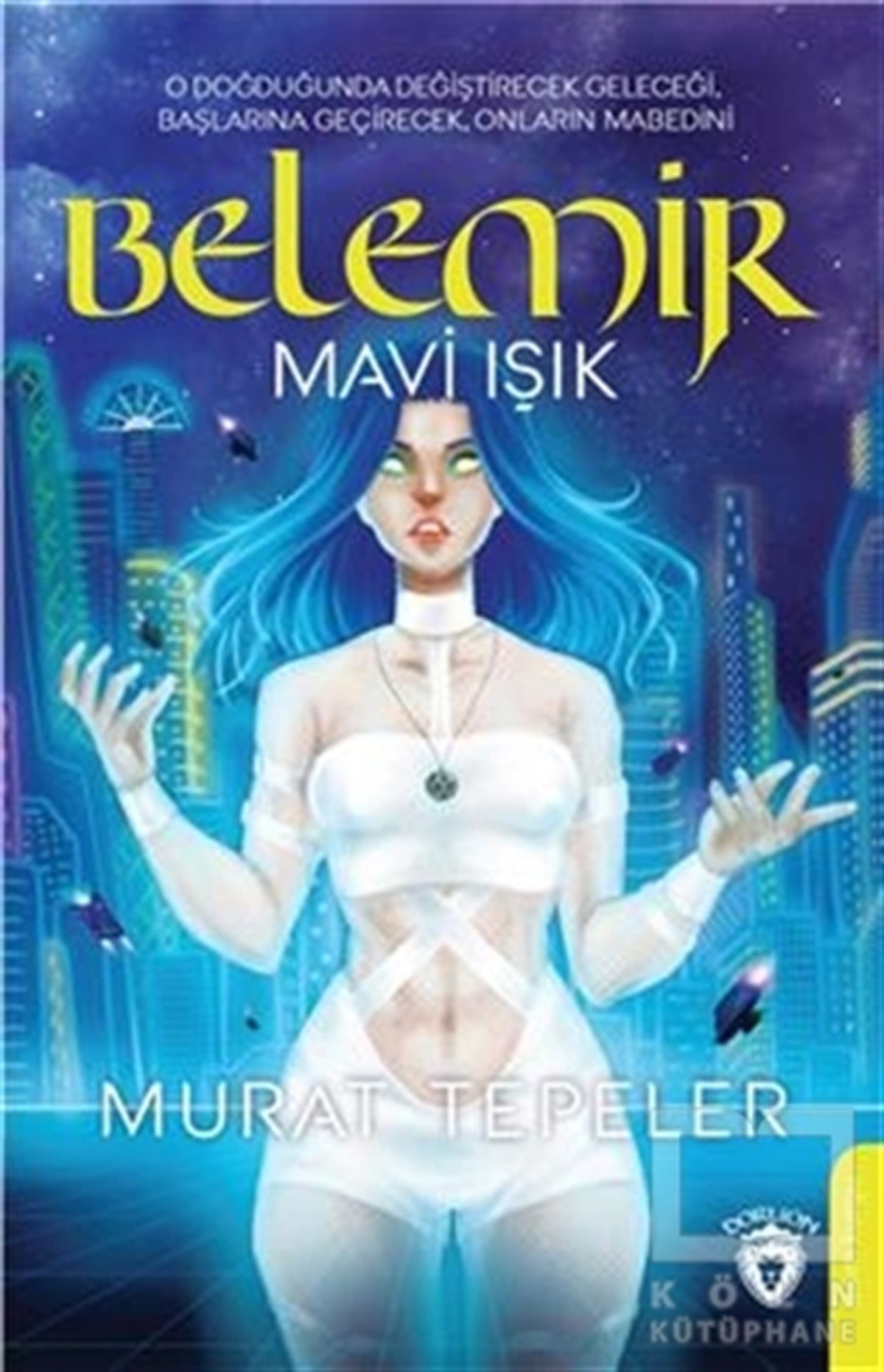 Murat TepelerBilimkurgu KitaplarıBelemir - Mavi Işık