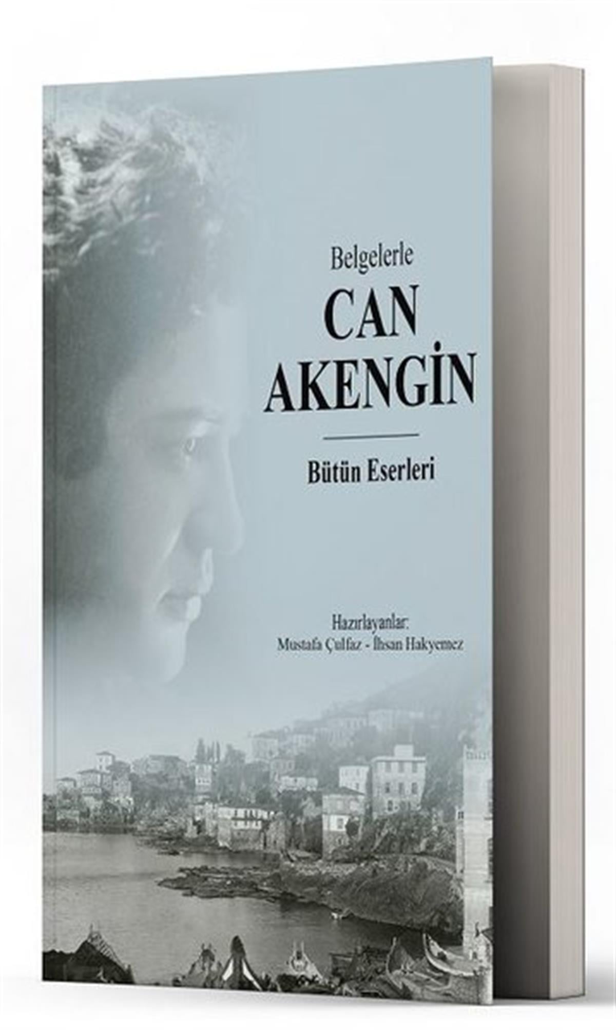 Mustafa ÇulfazEleştiri & Kuram & İnceleme KitaplarıBelgelerle Can Akengin - Bütün Eserleri