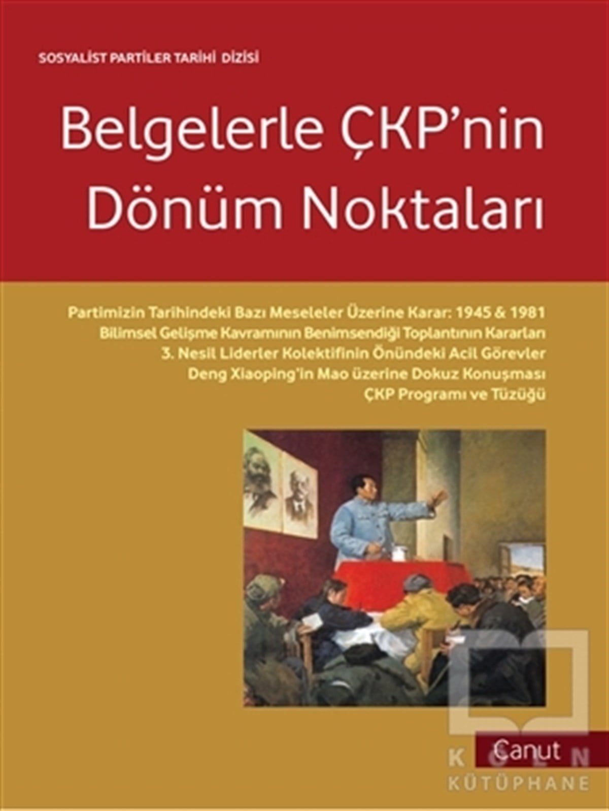 Gao FangAraştırma-İncelemeBelgelerle ÇKP'nin Dönüm Noktaları