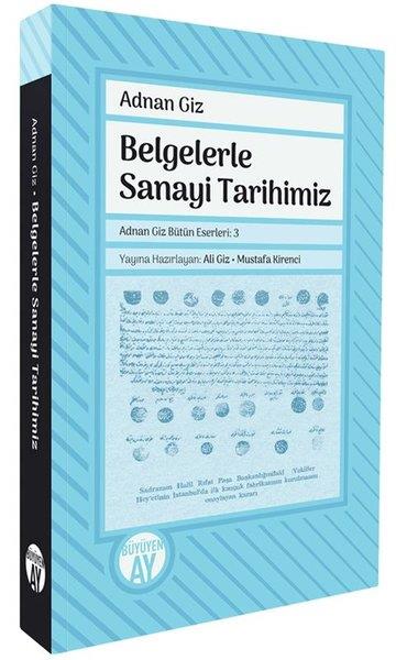 Adnan GizEkonomi KitaplarıBelgelerle Sanayi Tarihimiz