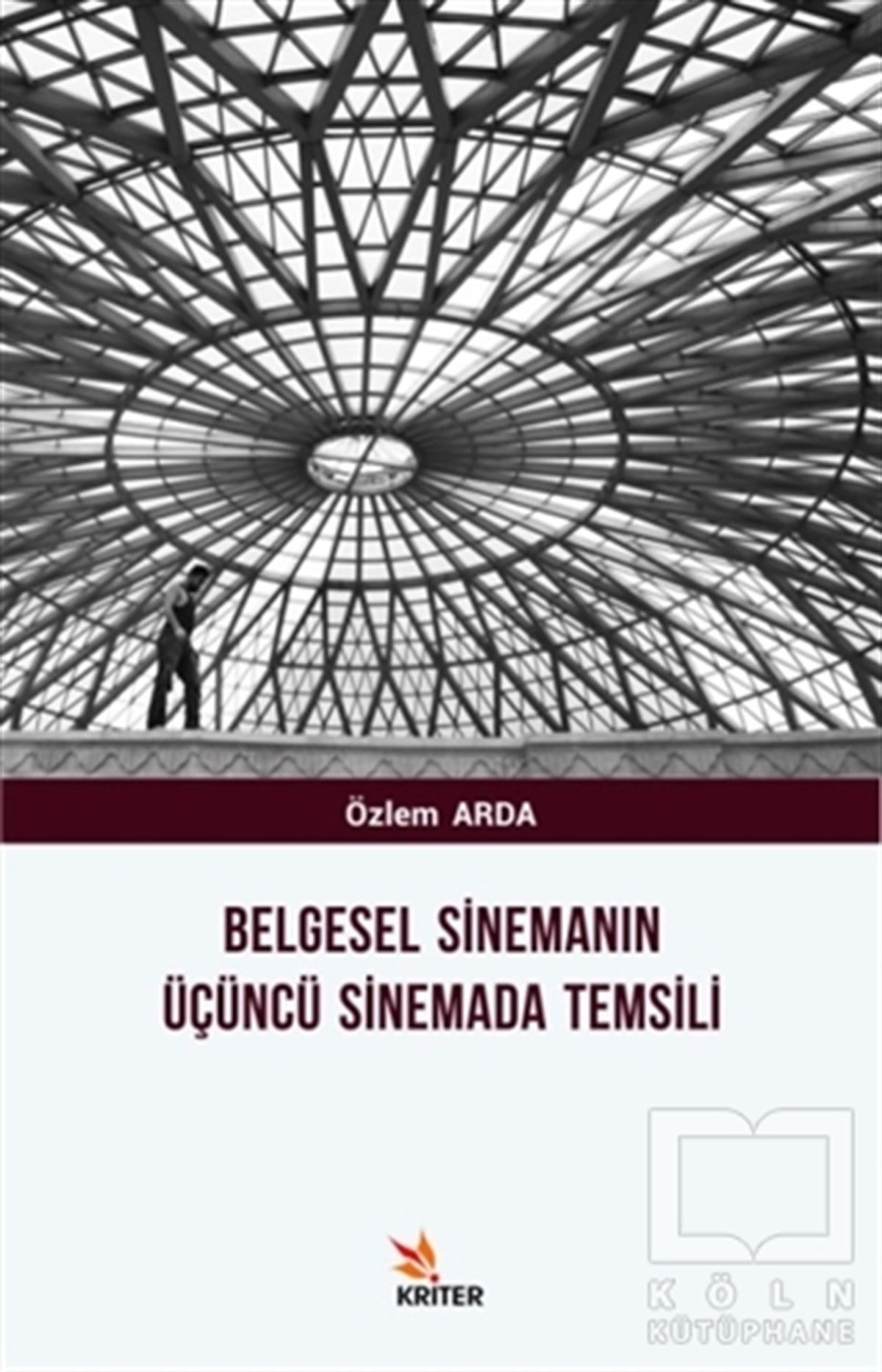 Özlem ArdaFotoğraf, Sinema, TiyatroBelgesel Sinemanın Üçüncü Sinemada Temsili