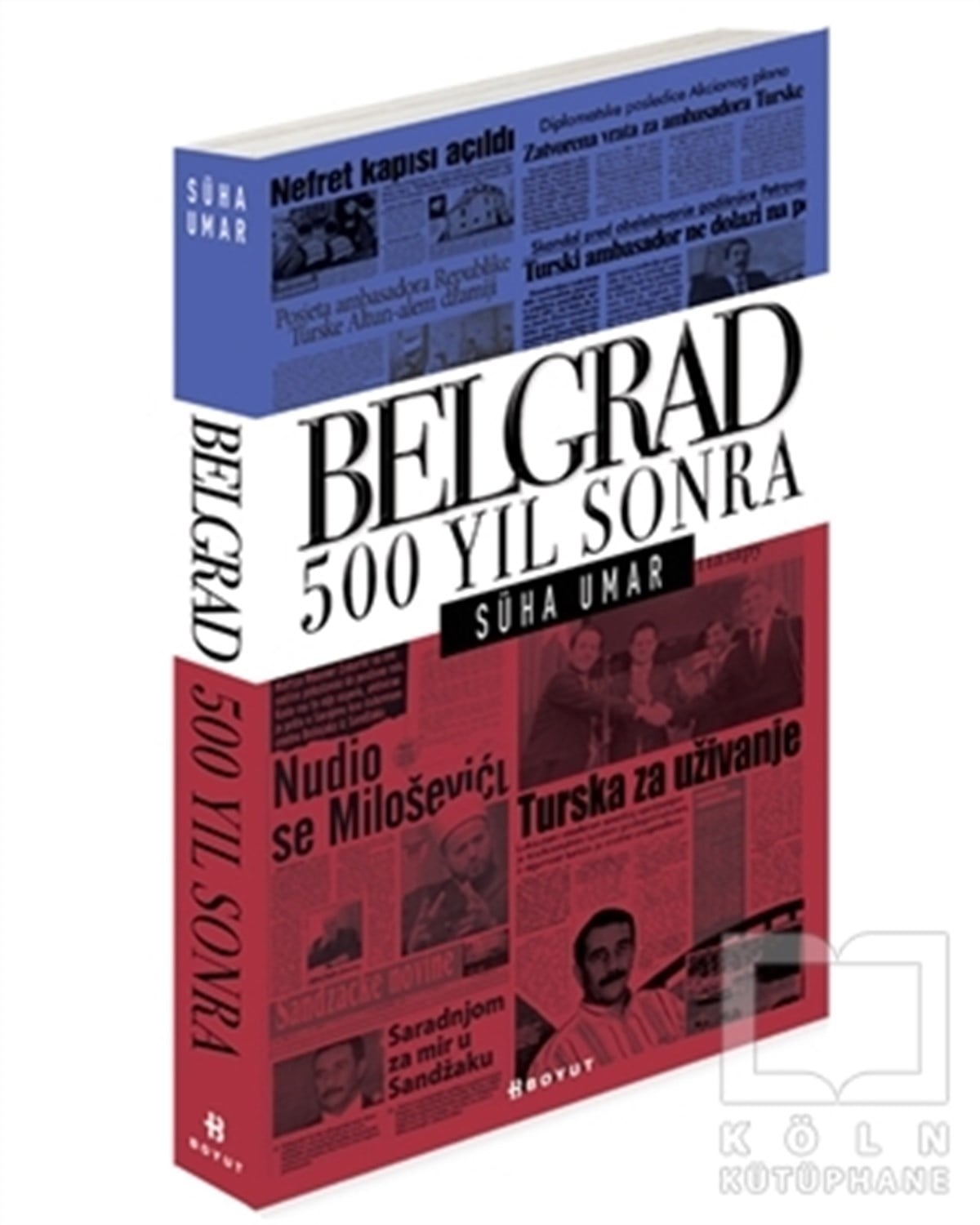 Süha UmarAnı - Mektup - GünlükBelgrad 500 Yıl Sonra