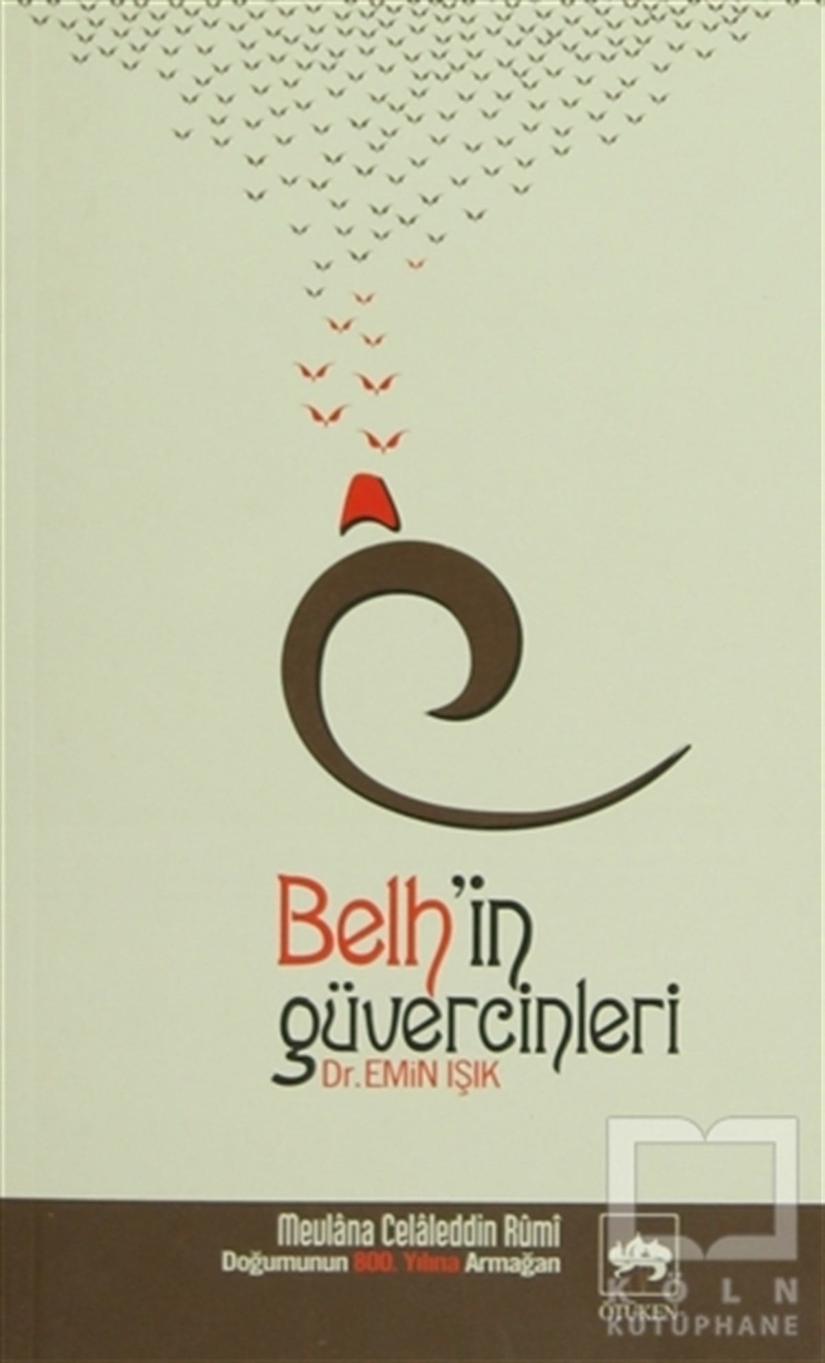 Emin IşıkTasavvuf - Mezhepler - TarikatlarBelh’in Güvercinleri