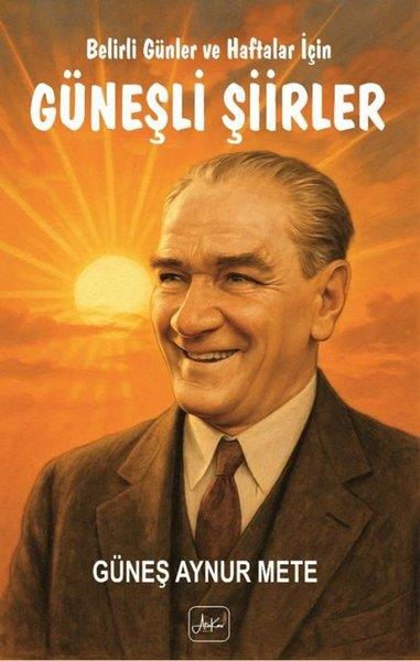 Güneş Aynur MeteTürk ŞiiriBelirli Günler ve Haftalar İçin Güneşli Şiirler