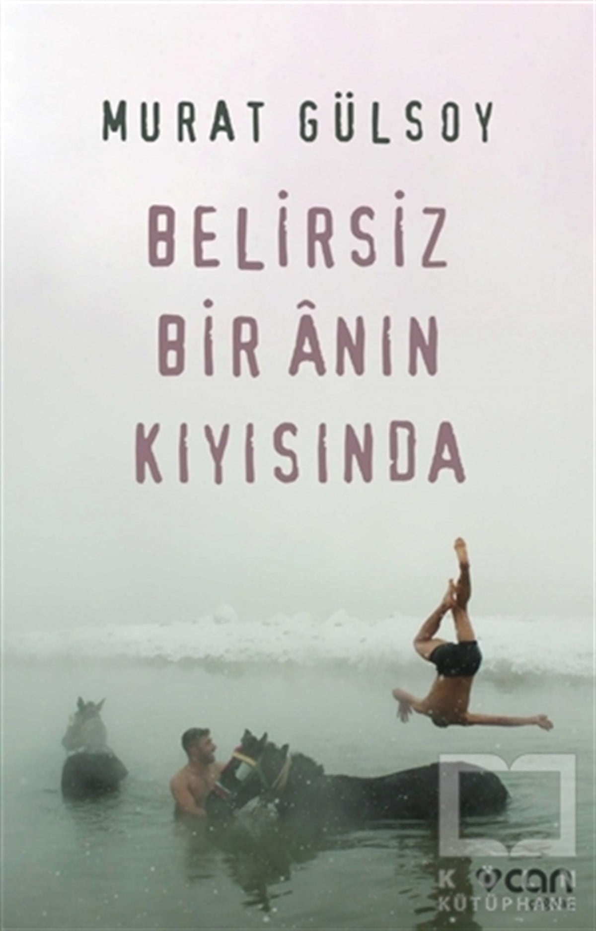 Murat GülsoyHikaye (Öykü) KitaplarıBelirsiz Bir Anın Kıyısında