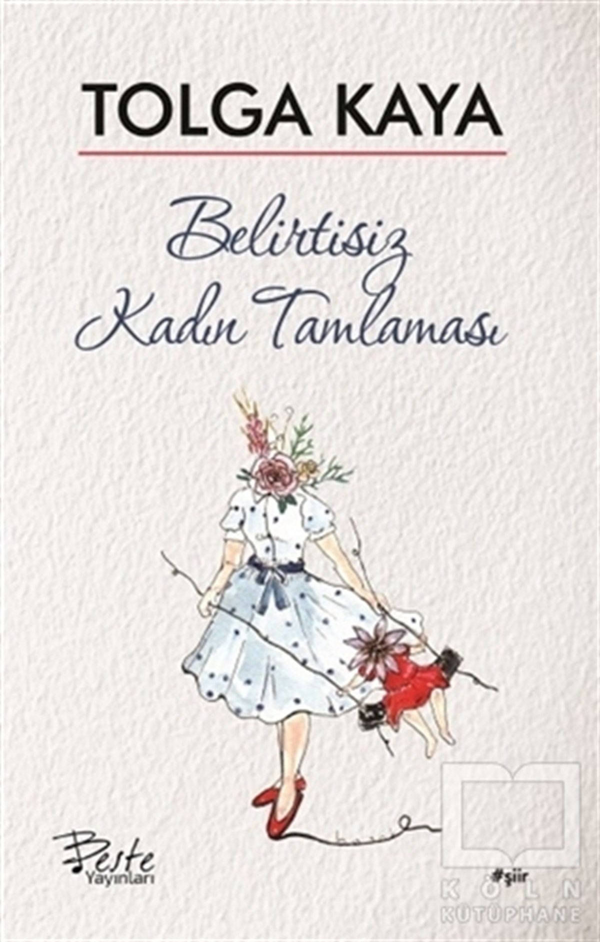 Tolga KayaTürkçe Şiir KitaplarıBelirtisiz Kadın Tamlaması
