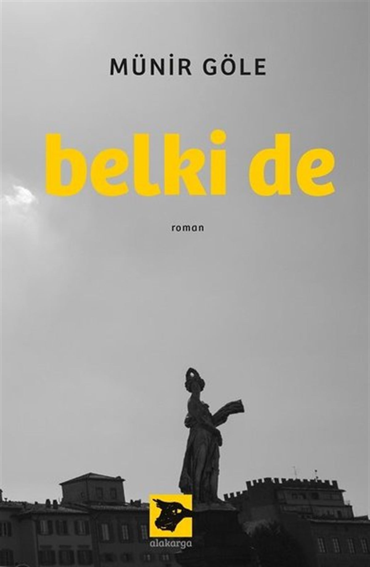 Münir GöleTürkiye RomanBelki de