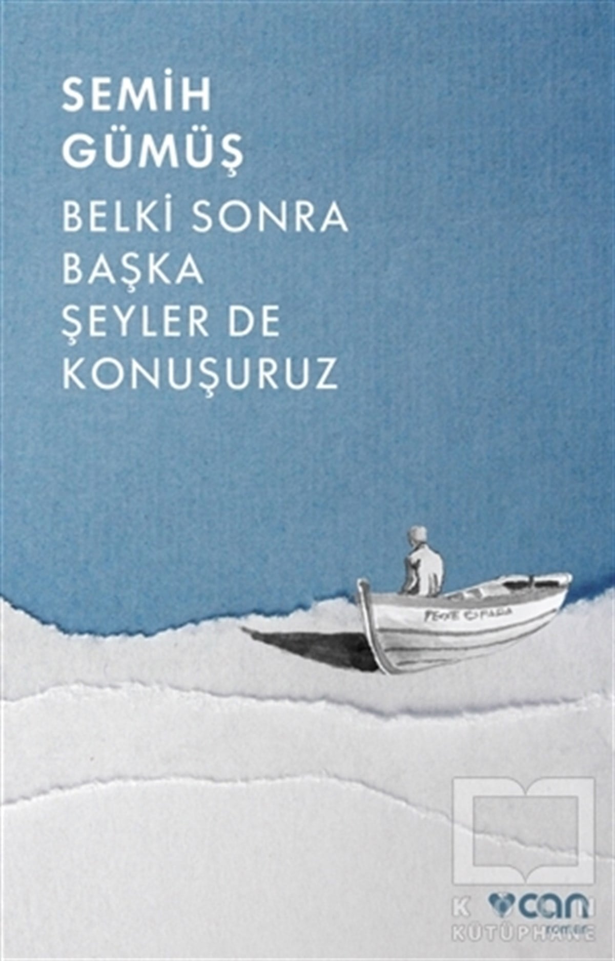 Semih GümüşAşk Kitapları & Aşk RomanlarıBelki Sonra Başka Şeyler De Konuşuruz