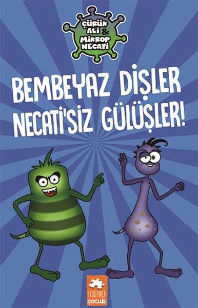 Grafi 2000 EkibiÇocuk Masal KitaplarıBembeyaz Dişler Necatisiz Gülüşler - Çürük Ali Mikrop Necati