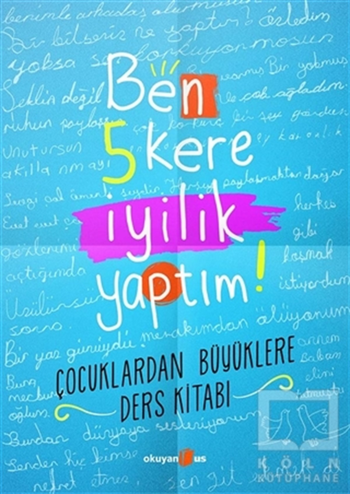 Petek HalmanDiğerBen 5 Kere İyilik Yaptım!