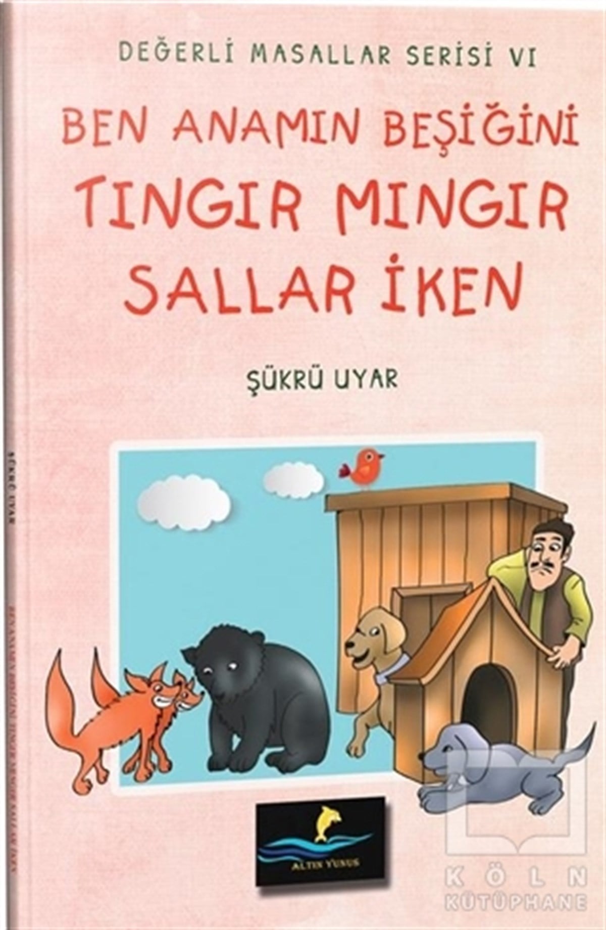 Şükrü UyarMasallarBen Anamın Beşiğini Tıngır Mıngır Sallar İken - Değerli Masallar Serisi 6