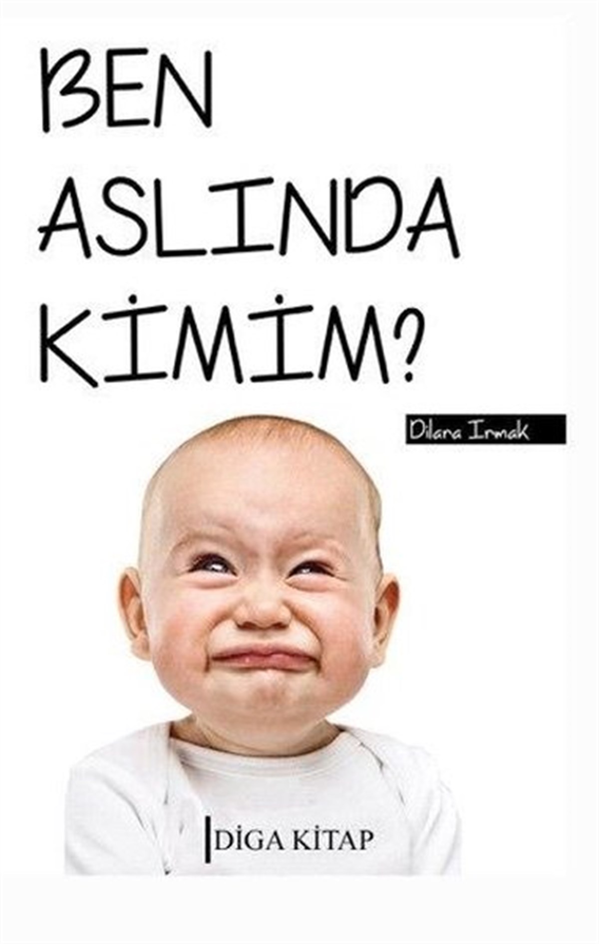 Dilara IrmakPsikoloji BilimiBen Aslında Kimim?