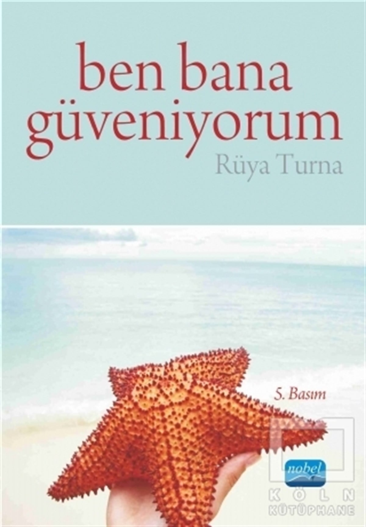 Rüya TurnaKişisel GelişimBen Bana Güveniyorum