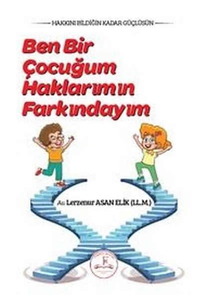Lerzenur Asan ElikÇocuk Gençlik RomanlarıBen Bir Çocuğum Haklarımın Farkındayım
